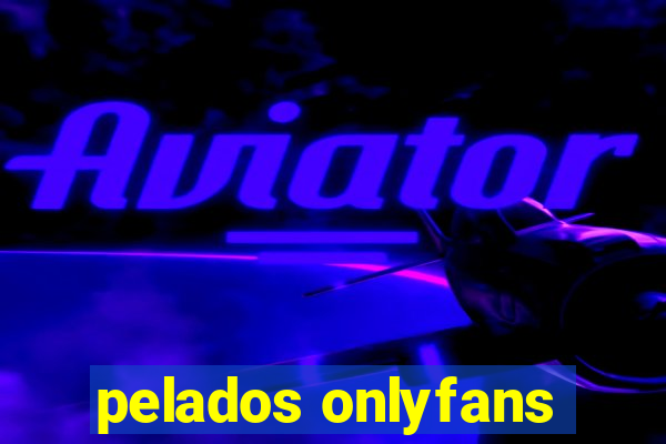 pelados onlyfans